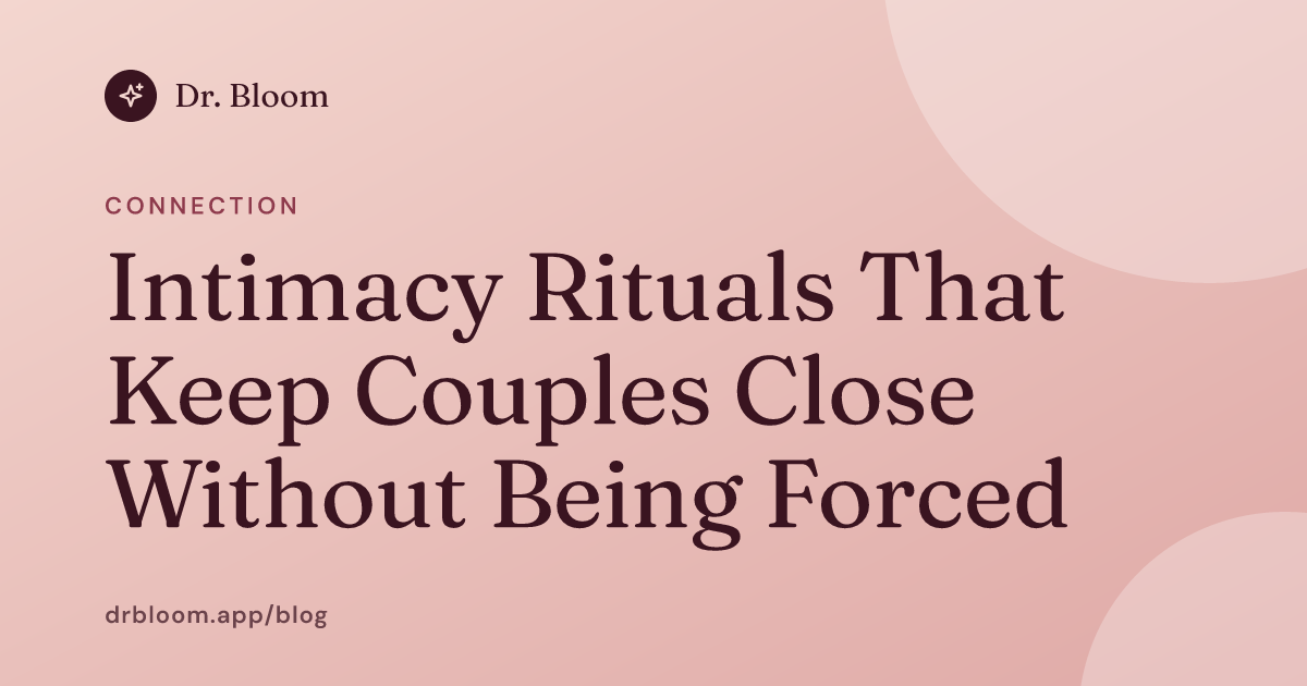 Couple Intimacy Rituals That Work (No Forcing)